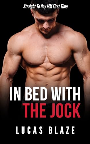 In Bed With The Jock: Straight To Gay MM First Time (College Guys)