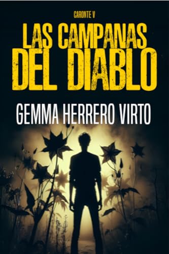 Las campanas del diablo: Un adictivo thriller policíaco con una trama trepidante (Caronte nº 5) (Spanish Edition)