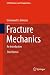 Fracture Mechanics: An Intr...