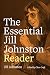 The Essential Jill Johnston Reader
