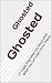 Ghosted: 37 Traps That Keep...