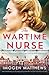The Wartime Nurse (The Dutch Girls #3)