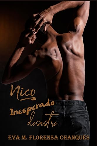 Nico. Inesperado desastre (Spanish Edition)