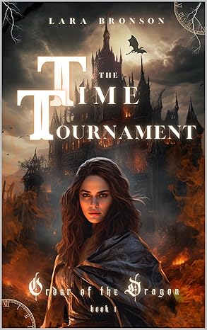 The Time Tournament (Order of the Dragon Book 1)