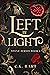 Left by Light by C.K.  Hart