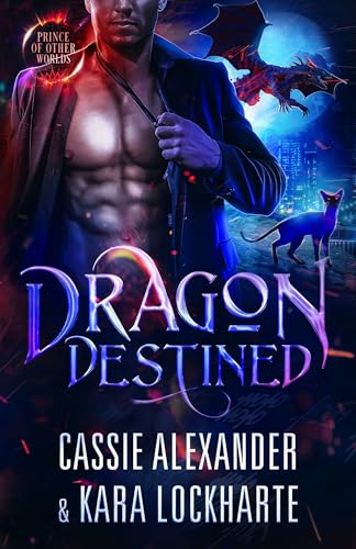 Dragon Destined (Il principe drago degli altri mondi Vol. 2) (Italian Edition)