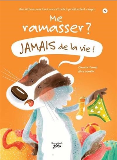 Me ramasser ? Jamais de la vie ! (Jamais de la vie, #5)