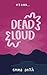 Dead Loud (Dead Girls #2)