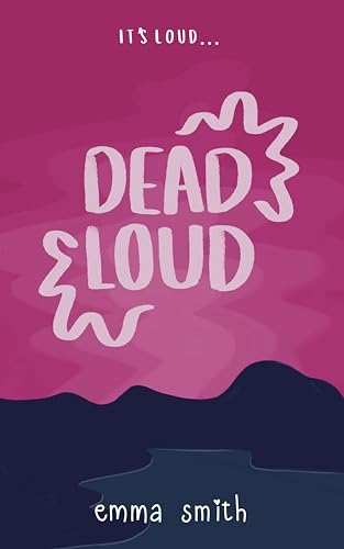 Dead Loud (Dead Girls #2)