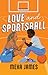 Love And Sportsball: A steamy and sweet sapphic sports romance (Atlanta Cannons Book 1)