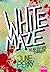 White Maze
