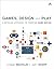 Games, Design and Play: A d...