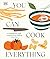 You Can Cook Everything by D.K. Publishing