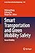 Smart Transportation and Green Mobility Safety (Lecture Notes in Electrical Engineering Book 1181)