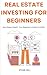 Real Estate Investing For B...