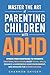 Master the Art of Parenting Children with ADHD by Shannon Snyder