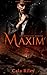 Maxim by Cala Riley