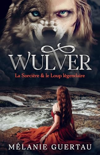 Wulver: La Sorcière & le Loup Légendaire (conte écossais pour adulte) (French Edition)