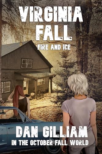 VIRGINIA FALL: Fire and Ice (In The October Fall World)