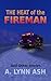The Heat of the Fireman: An...