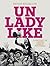 Unladylike: A History of Ladies Gaelic Football