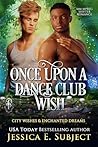 Once Upon a Dance Club Wish (City Wishes & Enchanted Dreams #1)