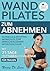 Wand Pilates zum Abnehmen (...