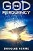 The God Frequency by Douglas Hemme