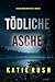 Tödliche Asche (Ein Cara Wa...