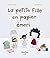 La petite fille en papier émeri by Pierrette Dubé
