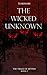 The Wicked Unknown (The Tri...