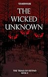 The Wicked Unknown (The Trials of Heptad, #2)