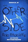 THE OTHER SIDE: The Laugh Out Loud, Heart Warming, Heart Wrenching, Black Comedy, Rom-Com Series Fourquel! (The Lad-Lit Series) THE OTHER SIDE: The Laugh Out Loud, Heart Warming, Heart Wrenching, Black Comedy, Rom-Com Series Fourquel! (The Lad-Lit Series)