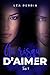 Au risque d'Aimer (Tome 1) ...