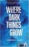 Where Dark Things...