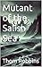 Mutant of the Salish Sea by Thom Robbins