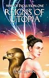 Reigns of Utopia: War Of Evolution : One (Revised Edition)