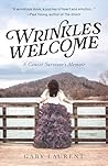 Book cover for Wrinkles Welcome: A Cancer Survivor's Memoir