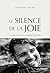 Le Silence de la Joie - Un essai sur ce qui n'intéresse personne (French Edition)