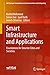 Smart Infrastructure and Applications: Foundations for Smarter Cities and Societies (EAI/Springer Innovations in Communication and Computing)