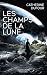 Les Champs de la Lune