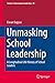 Unmasking School Leadership by Ciaran Sugrue
