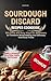 Sourdough Discard Recipes Cookbook by Sandra Bax