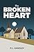 The Broken Heart: A Murder ...