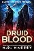 Druid Blood (Junkyard Druid, #.4)