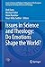 Issues in Science and Theology: Do Emotions Shape the World? (Issues in Science and Religion: Publications of the European Society for the Study of Science and Theology)