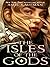The Isles of the Gods (The Isles of the Gods, #1)