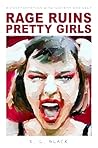 Book cover for Rage Ruins Pretty Girls