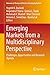 Emerging Markets from a Multidisciplinary Perspective: Challenges, Opportunities and Research Agenda (Advances in Theory and Practice of Emerging Markets)