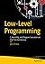 Low-Level Programming: C, Assembly, and Program Execution on Intel® 64 Architecture